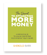 The Secret to Attracting More Money